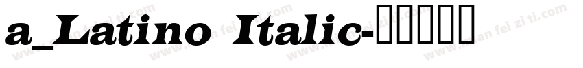 a_Latino Italic字体转换